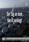 Der Tag an dem das Öl versiegt
